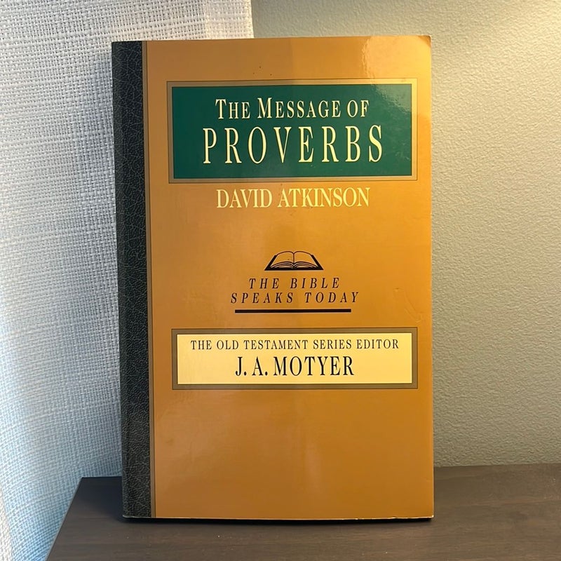 The Message of Proverbs