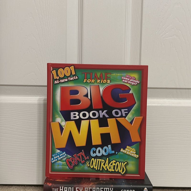 Big Book of Why Crazy, Cool, and Outrageous