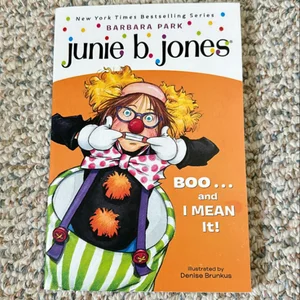 Junie B. Jones #24: BOO... and I MEAN It!