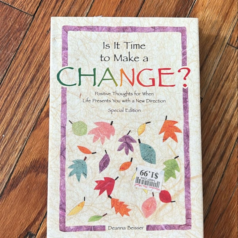 Is It Time to Make a Change?