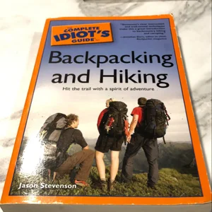 The Complete Idiot's Guide to Backpacking and Hiking