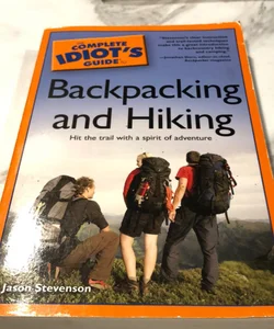 The Complete Idiot's Guide to Backpacking and Hiking
