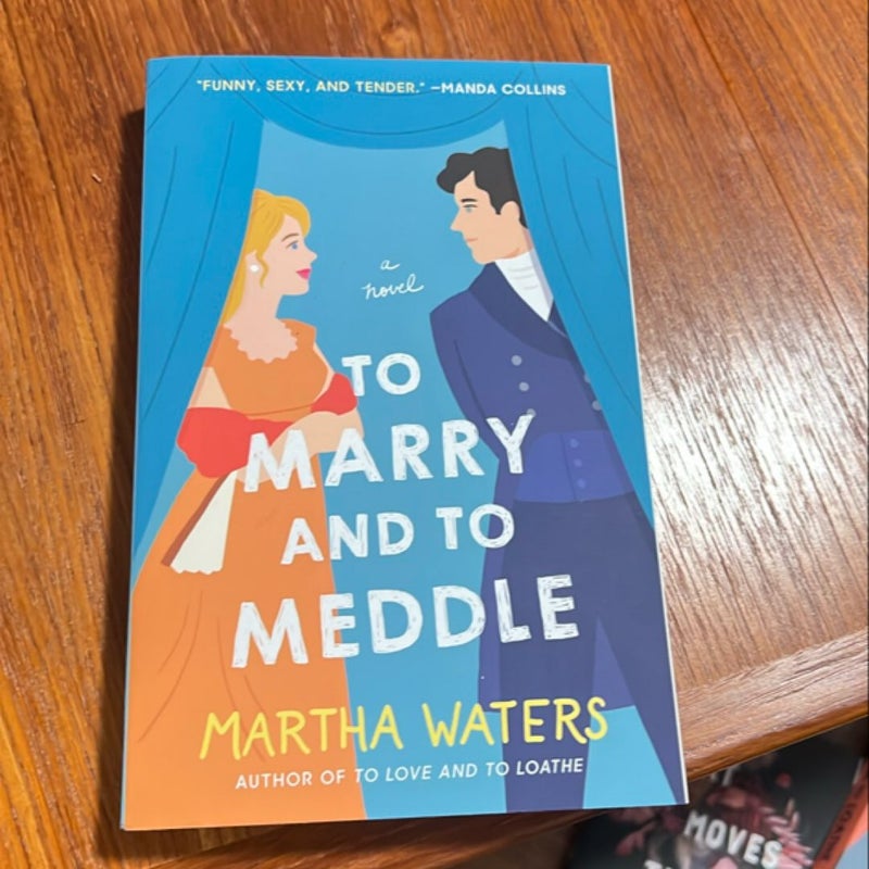 To Marry and to Meddle