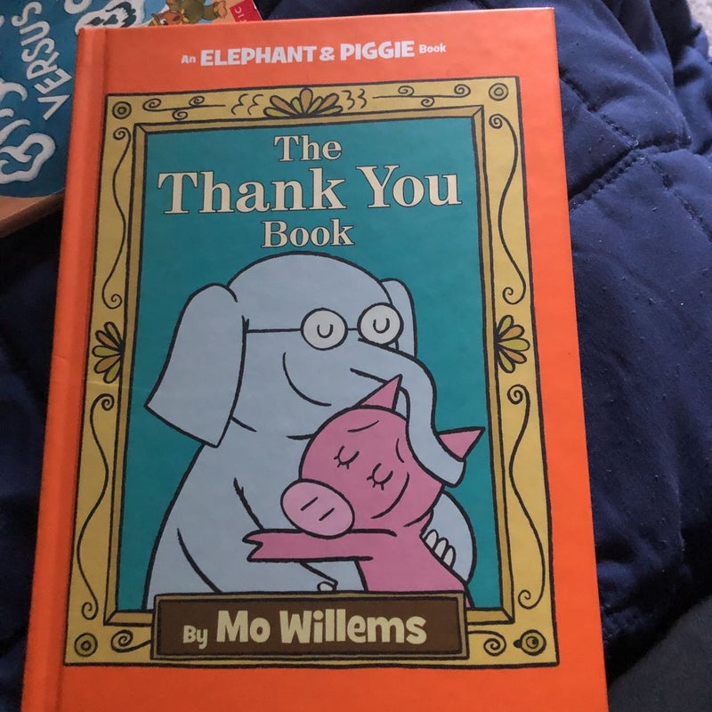 The Thank You Book (an Elephant and Piggie Book)