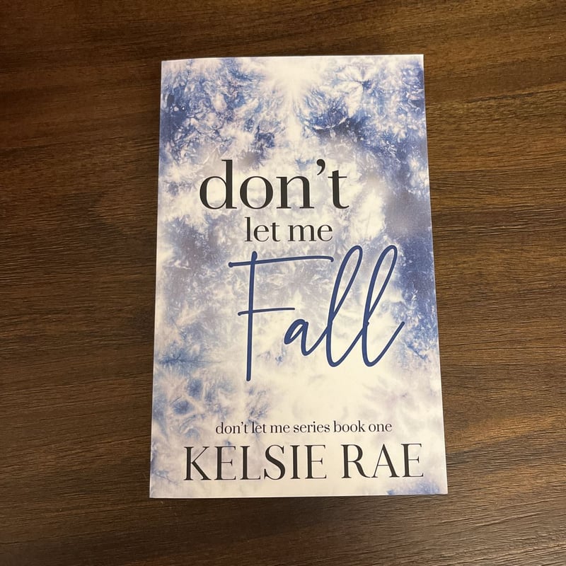 Don’t Let Me Fall by Kelsie Rae, Paperback | Pangobooks