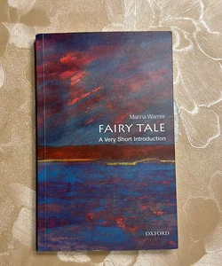 Fairy Tale: a Very Short Introduction