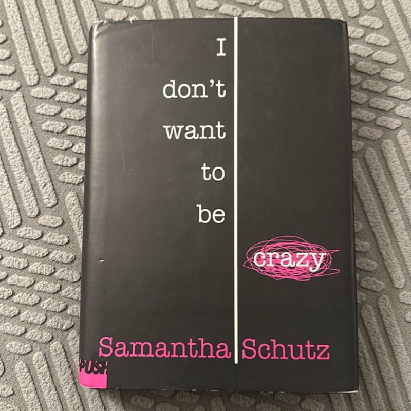 I Don't Want to Be Crazy