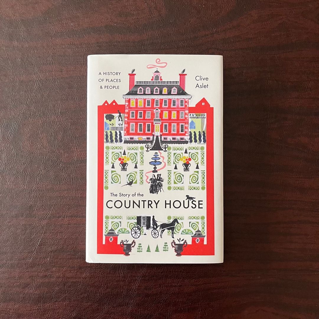 The Story of the Country House