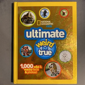 National Geographic Kids Ultimate Weird but True
