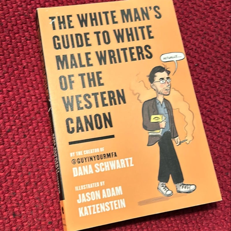 The White Man's Guide to White Male Writers of the Western Canon