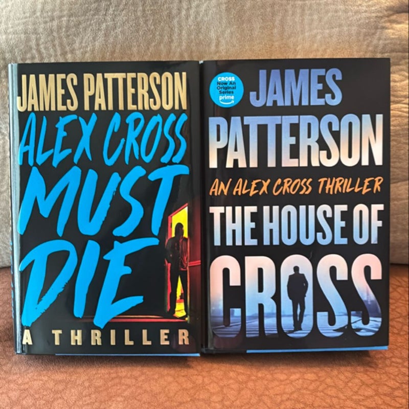 Alex Cross Must Die and The House of Cross