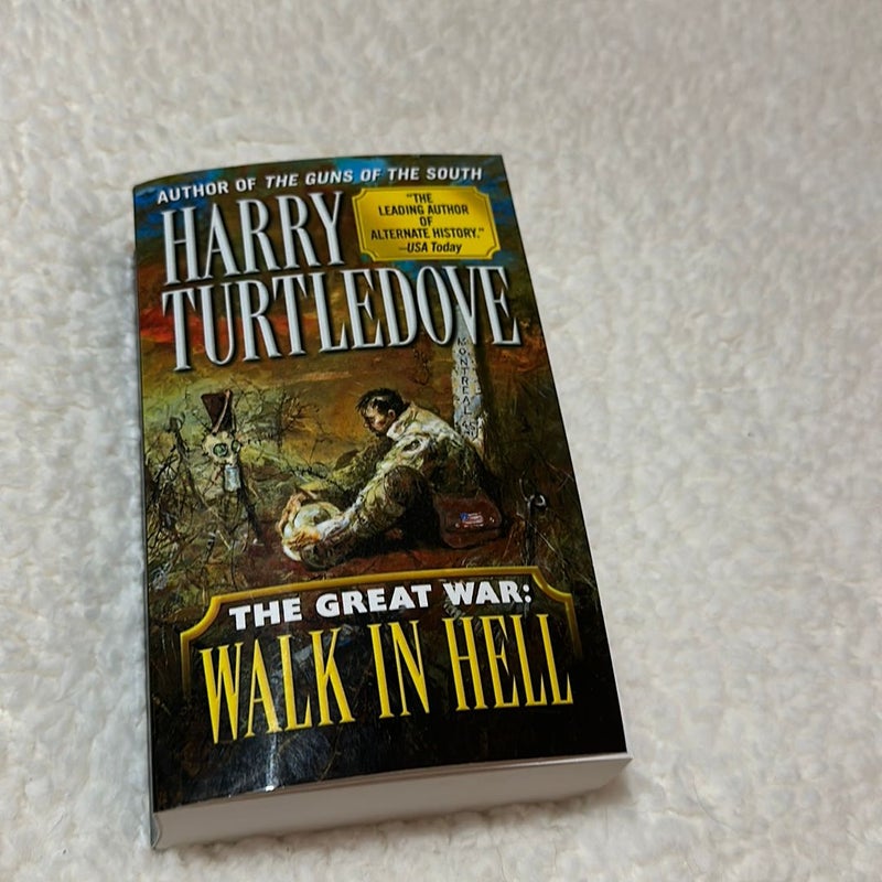 Walk in Hell (the Great War, Book Two)