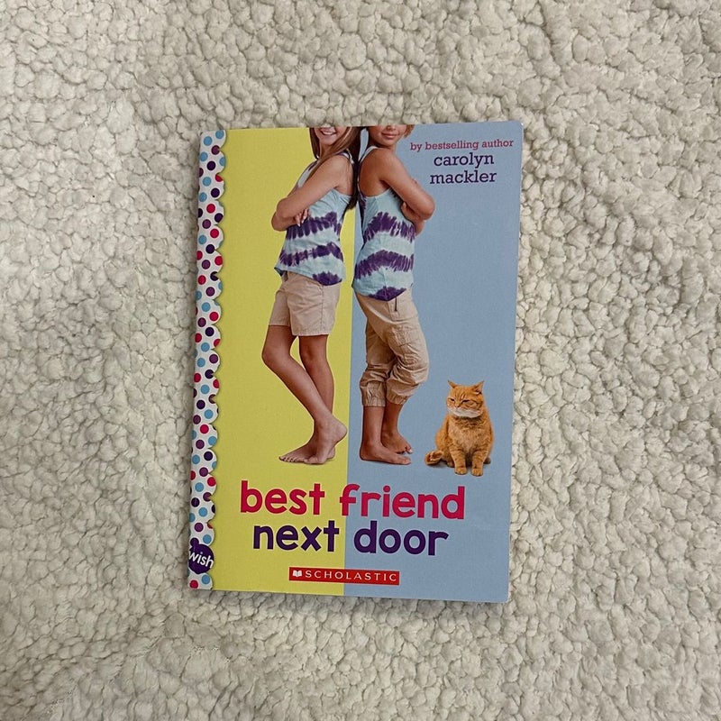 Best Friend Next Door: a Wish Novel