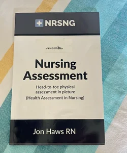 Nursing Assessment: Head-To-Toe Assessment in Pictures (Health Assessment in Nursing)