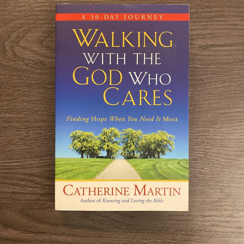 Walking with the God Who Cares