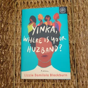 Yinka, Where Is Your Huzband?