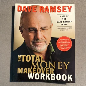 The Total Money Makeover Workbook: Classic Edition