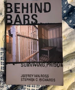 Behind Bars Surviving Prison