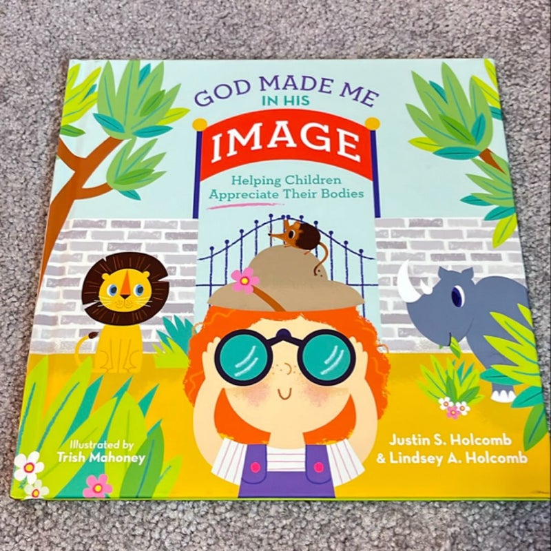 God Made Me In His Image By Justin S Holcomb Lindsey A Holcomb