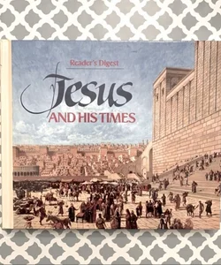 Reader’s Digest Jesus and His Times Hardback Book