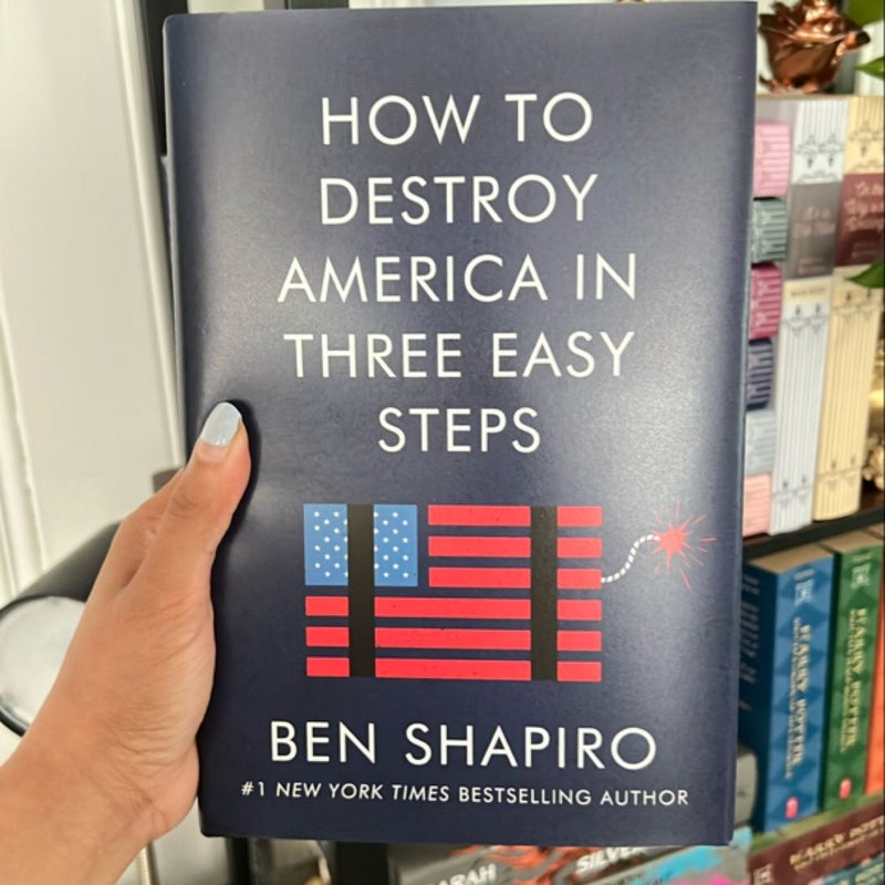 (SIGNED COPY) How to Destroy America in Three Easy Steps