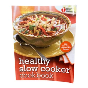 American Heart Association Healthy Slow Cooker Cookbook