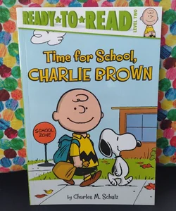 Time for School, Charlie Brown (Ready to Read level 2)
