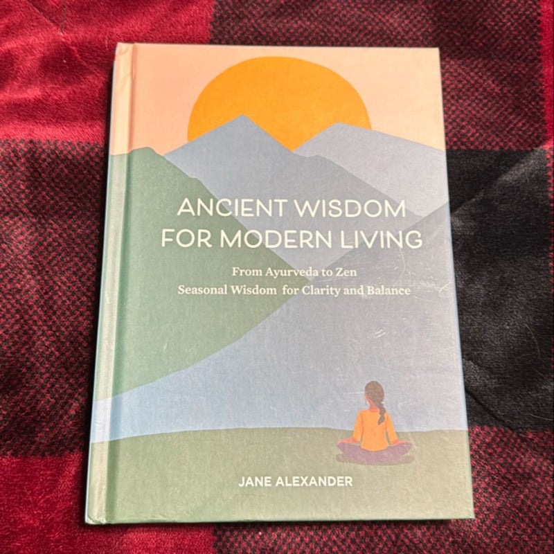 Ancient Wisdom for Modern Living