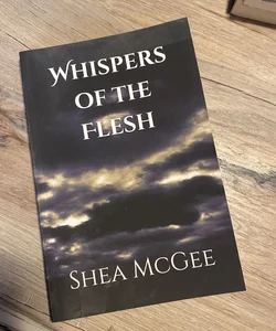Whispers of the Flesh