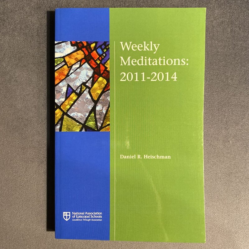 Weekly Meditations: 2011-2014