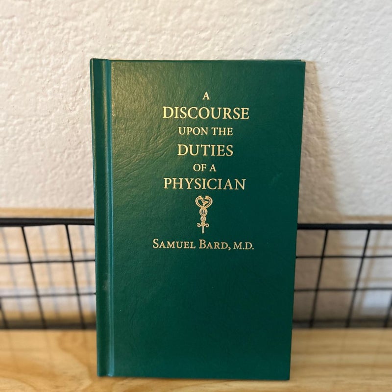 Discourse upon the Duties of a Physician