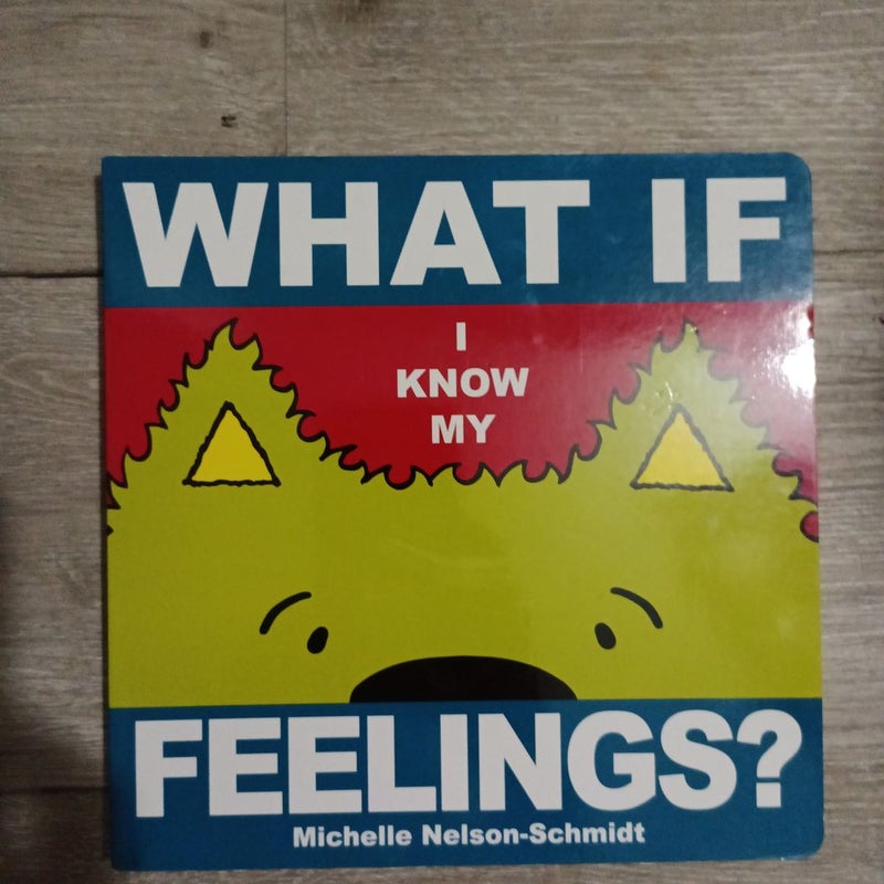 What If I Know My Feelings?