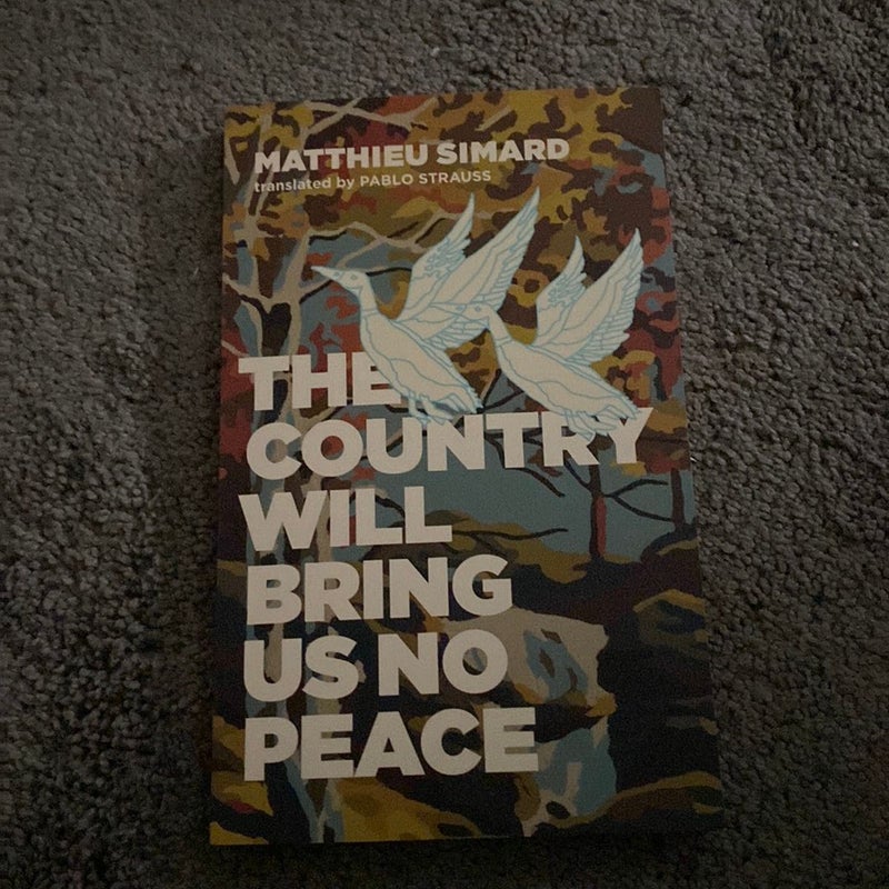 The Country Will Bring Us No Peace