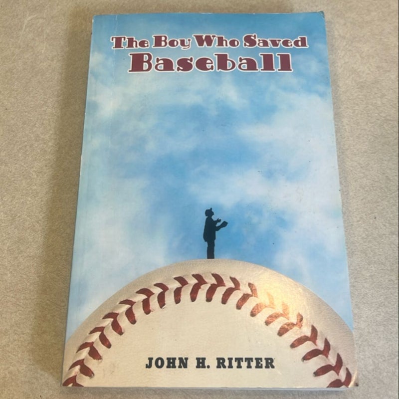 The Boy Who Saved Baseball
