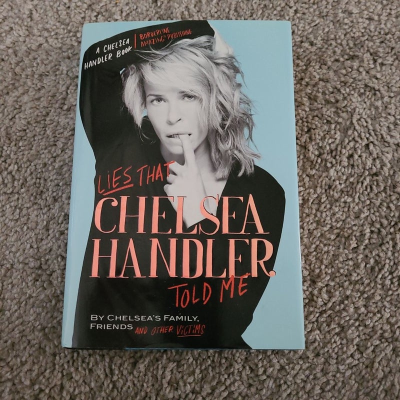 Lies That Chelsea Handler Told Me