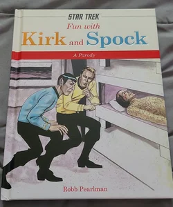Fun with Kirk and Spock
