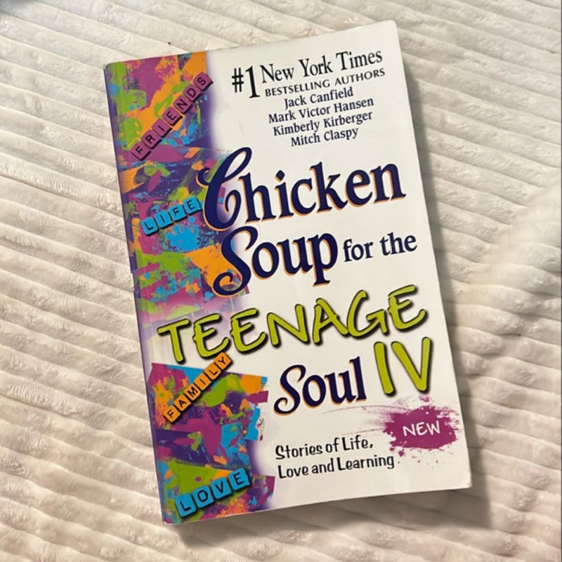 Chicken Soup for the Teenage Soul IV