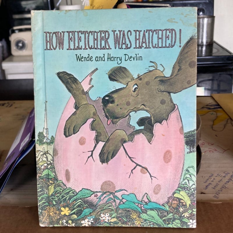 How Fletcher Was Hatched! (VINTAGE 1969)