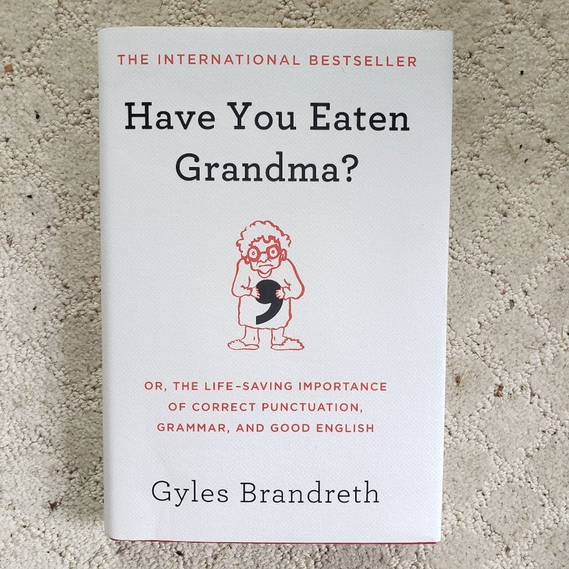 Have You Eaten Grandma? (1st Atria Books Edition, 2019)