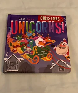 Uh-Oh! It's the Christmas Unicorns!