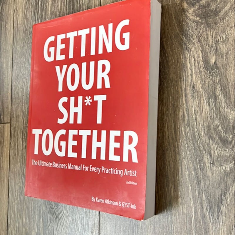 Getting Your Sh*t Together