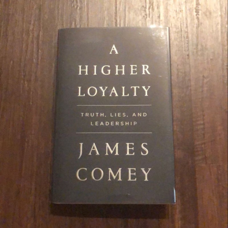 A Higher Loyalty (Signed)