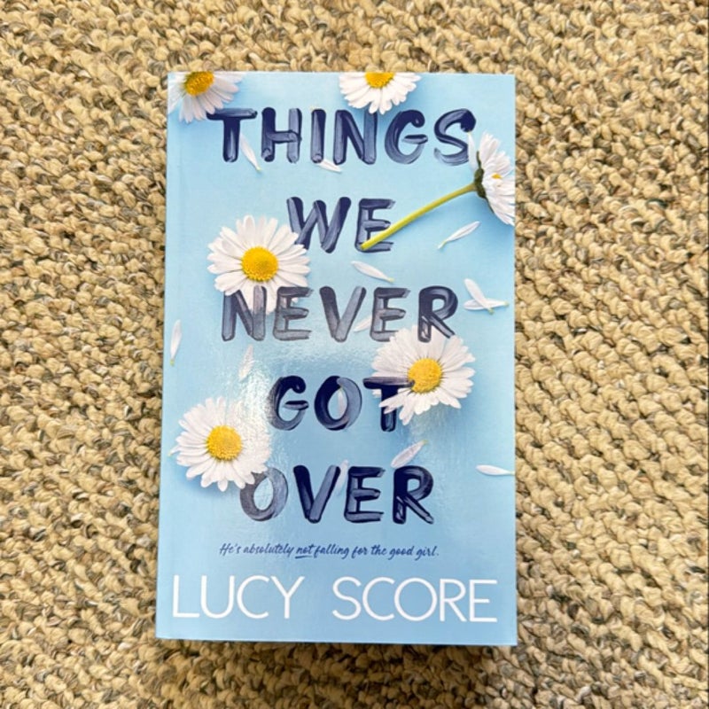 Things We Never Got Over