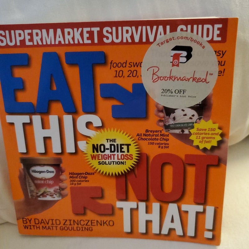 Eat This Not That! Supermarket Survival Guide