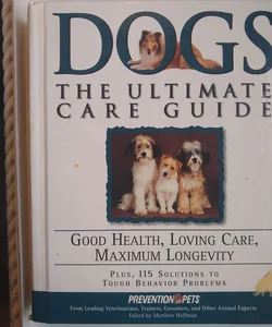 Dogs: The Ultimate Care Guide 