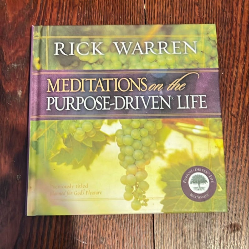 Meditations on the Purpose-Driven® Life