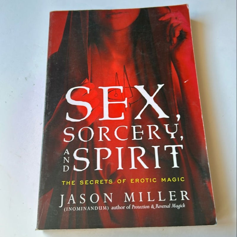 Sex, Sorcery, and Spirit