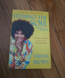 Feeding the Soul (Because It's My Business)