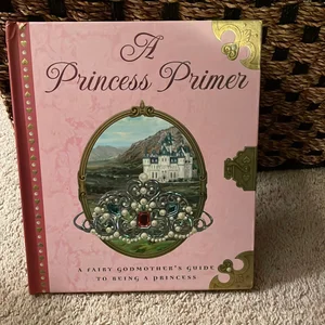 A Princess Primer