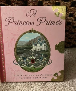 A Princess Primer
